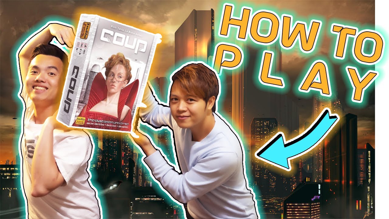 HOW TO PLAY | COUP v&agrave; REFORMATION EXPANSION - Trả 3 Xu B&oacute;p Đ&iacute;t N&oacute;.