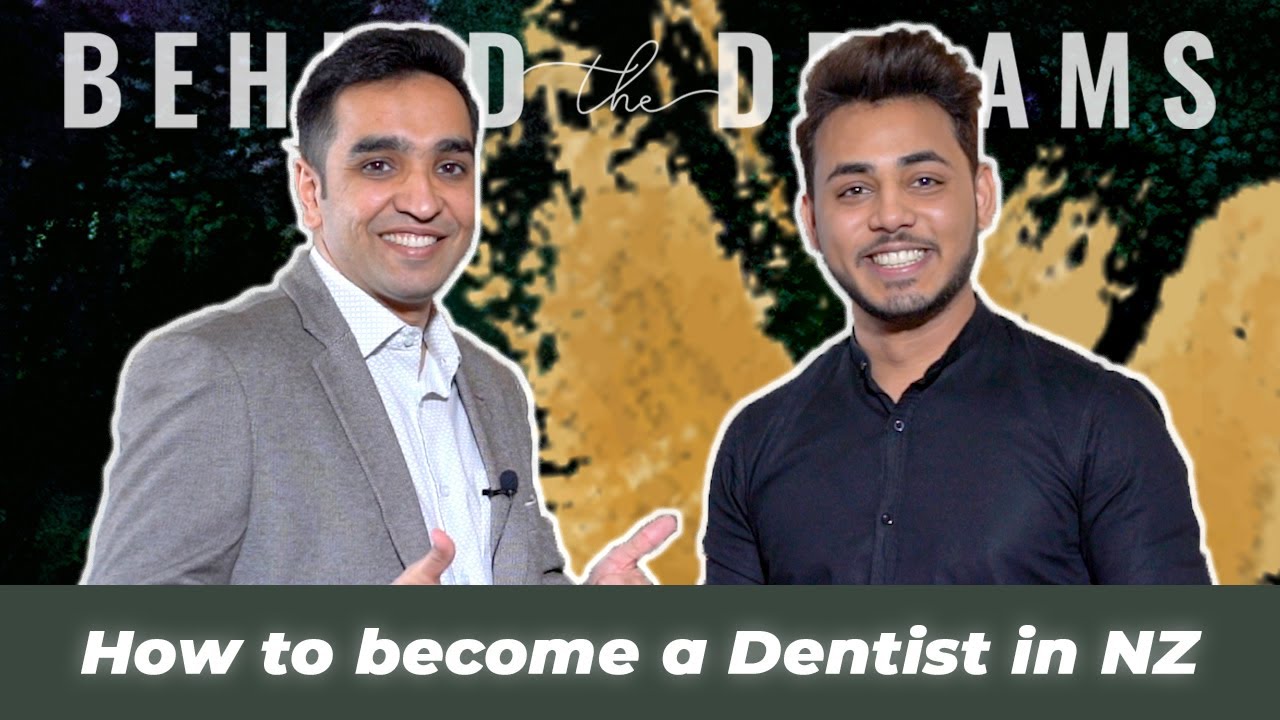 How to Become a Dentist in New Zealand with Dr Lakshay Kumar | Behind the Dreams Episode 2