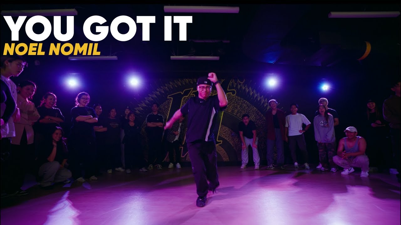 "You Got It" - Intermediate Hip Hop | Noel Nomil