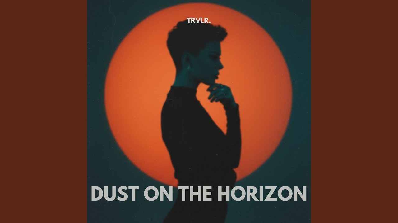 Dust on the horizon (feat. Just Eddie & Sonya)