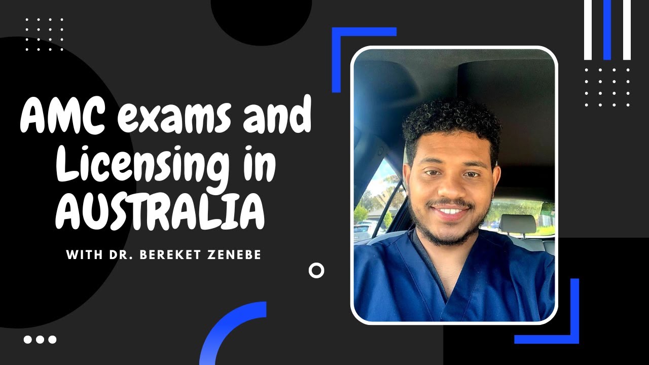 Ethiopia: AMC examination and licensing in Australia with Dr. Bereket Zenebe