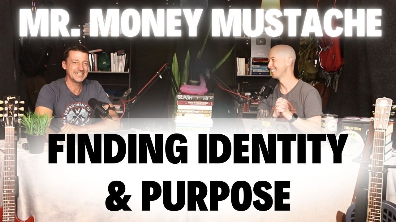 Mr. Money Mustache: Living a Good Life, Finding Identity & Purpose | MHFI 296 | Mile High FI Podcast