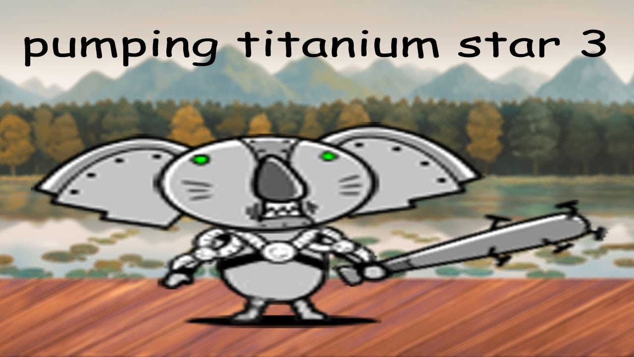 [Star 3] The Battle Cats - UL25: Pumping Titanium!!