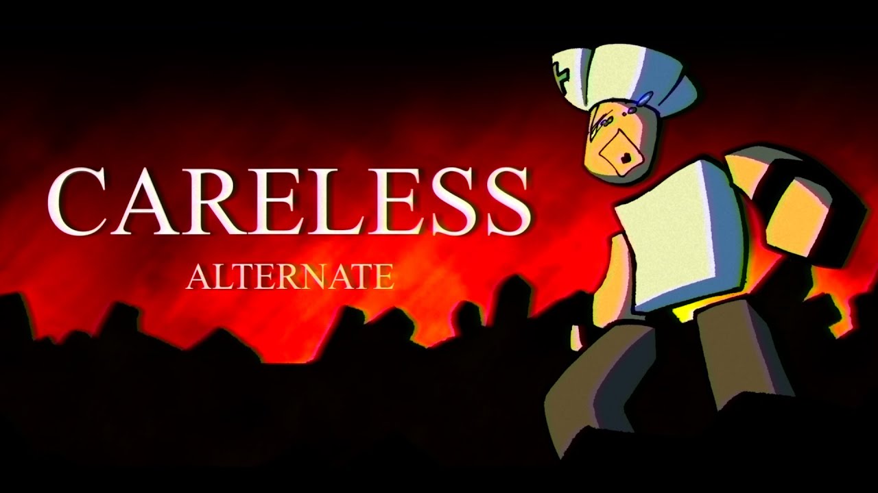 careless. (ALTERNATE) - Last Man Standing (Caretaker) | Die Of Death UST