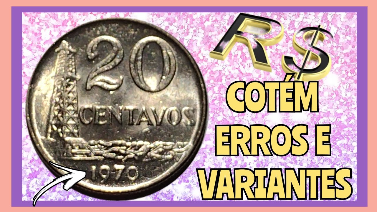[CONFIRA] Moeda de 20 centavos ano 1970 com muitos erros de cunhagem e variantes valiosas