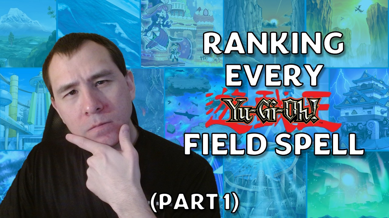 Ranking Every Yu-Gi-Oh Field Spell! (Part 1: 2002-2014)