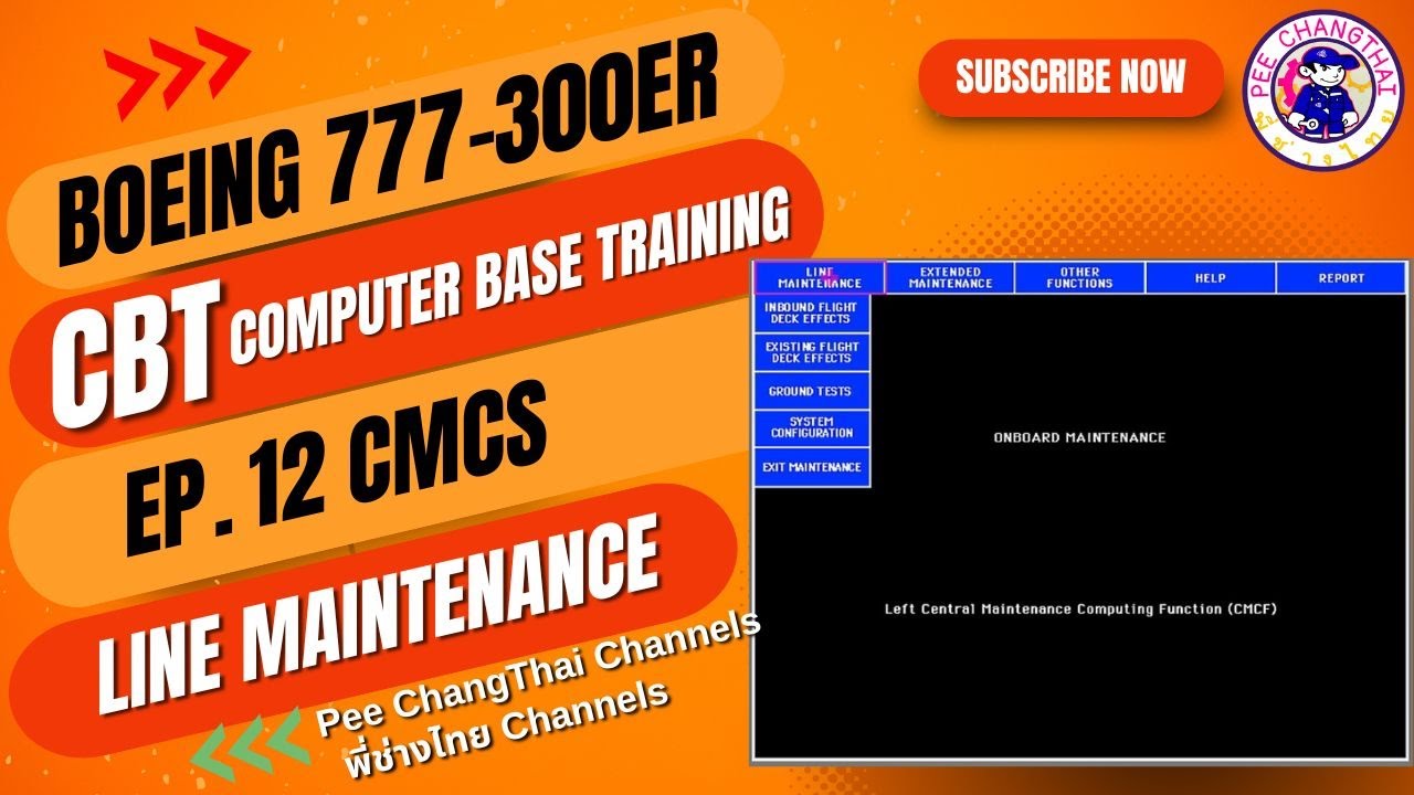The Boeing 777-300ER CBT EP.12 CMCS - Line Mentenance