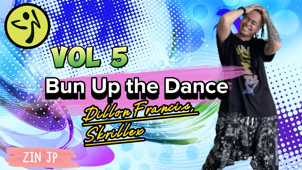 Bun Up the Dance | Dillon Francis, Skrillex | HIP-HOP | Zumba Fitness | Volume 5