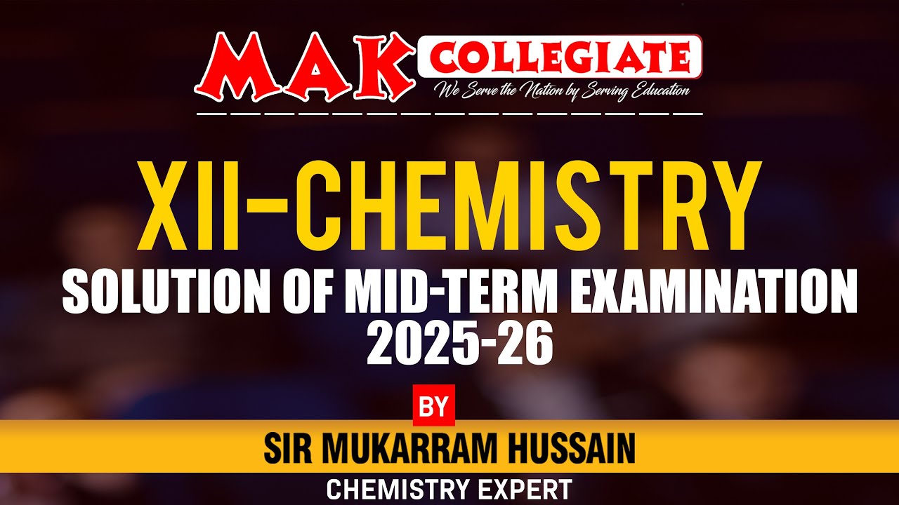 XII CHEMISTRY | SOLUTION OF MID TERM EXAMINATION 2025-26 | Chemistry with sir Mukarram