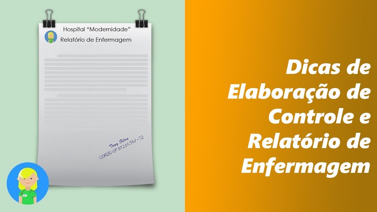 Dicas de Elaboração de Controle e Relatório de Enfermagem