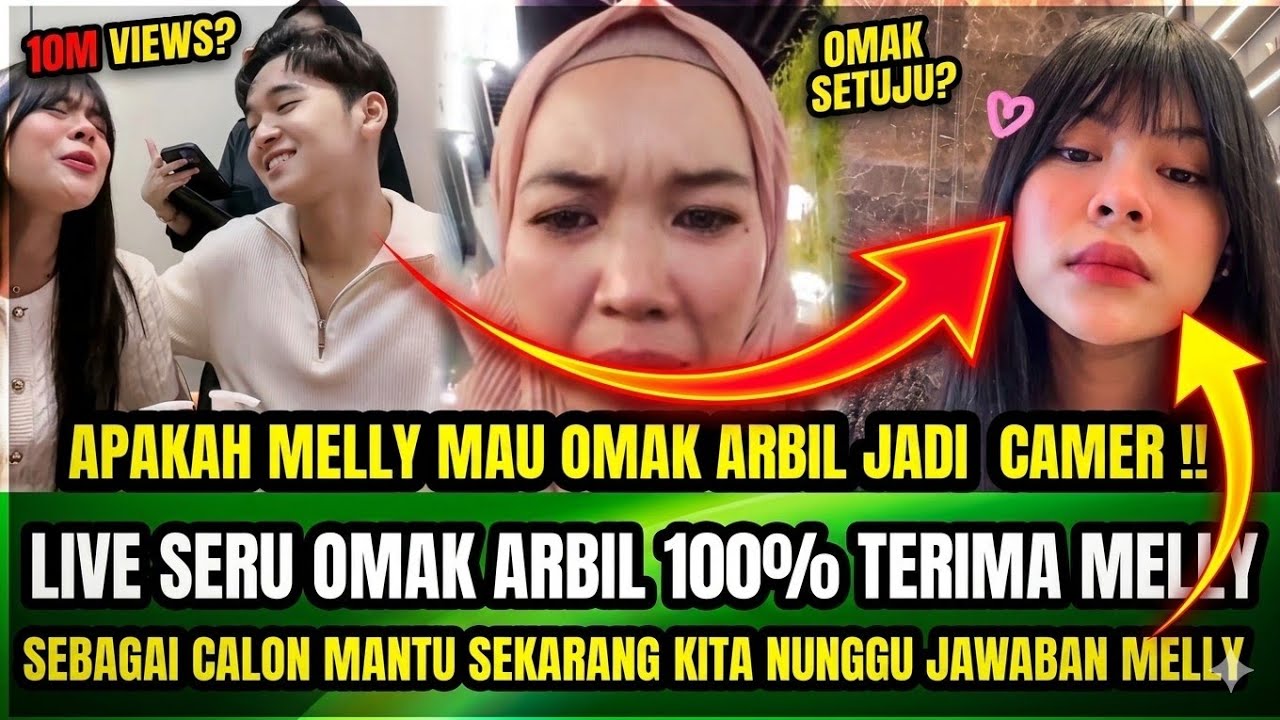 TERNYATA OMAK ARBIL TELAH MERESTUI HUBUNGAN ARMEL 100%‼️SEKARANG JAWABAN TINGGAL SAMA MELLY  !
