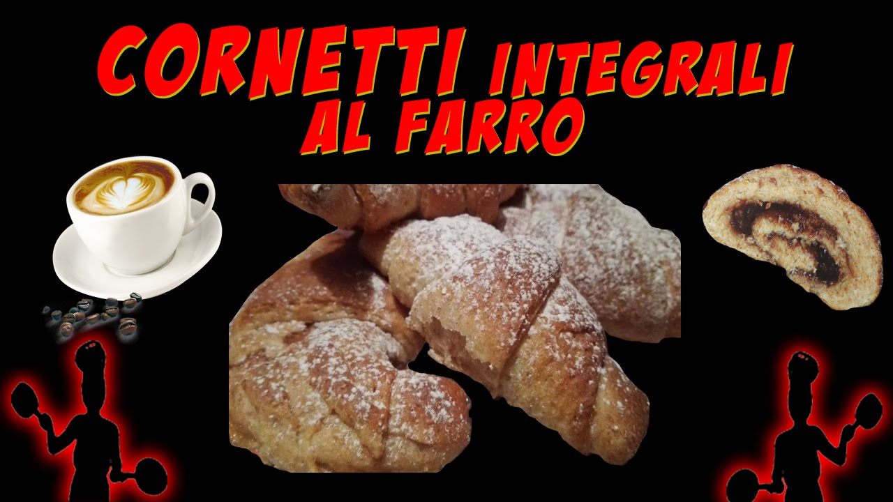 CORNETTI BRIOCHES INTEGRALI AL FARRO fatti in casa per una COLAZIONE SUPER