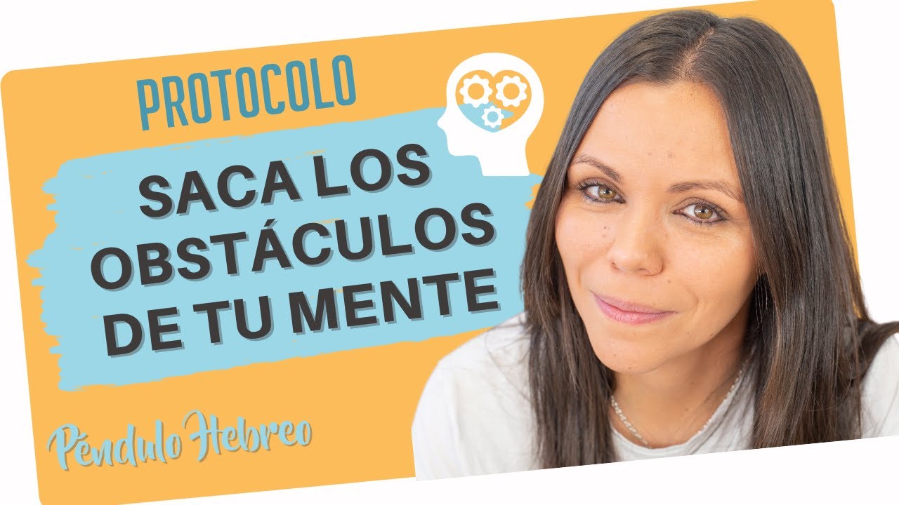 P&eacute;ndulo Hebreo: [PROTOCOLO] Saca los OBST&Aacute;CULOS de tu mente🔵🦋