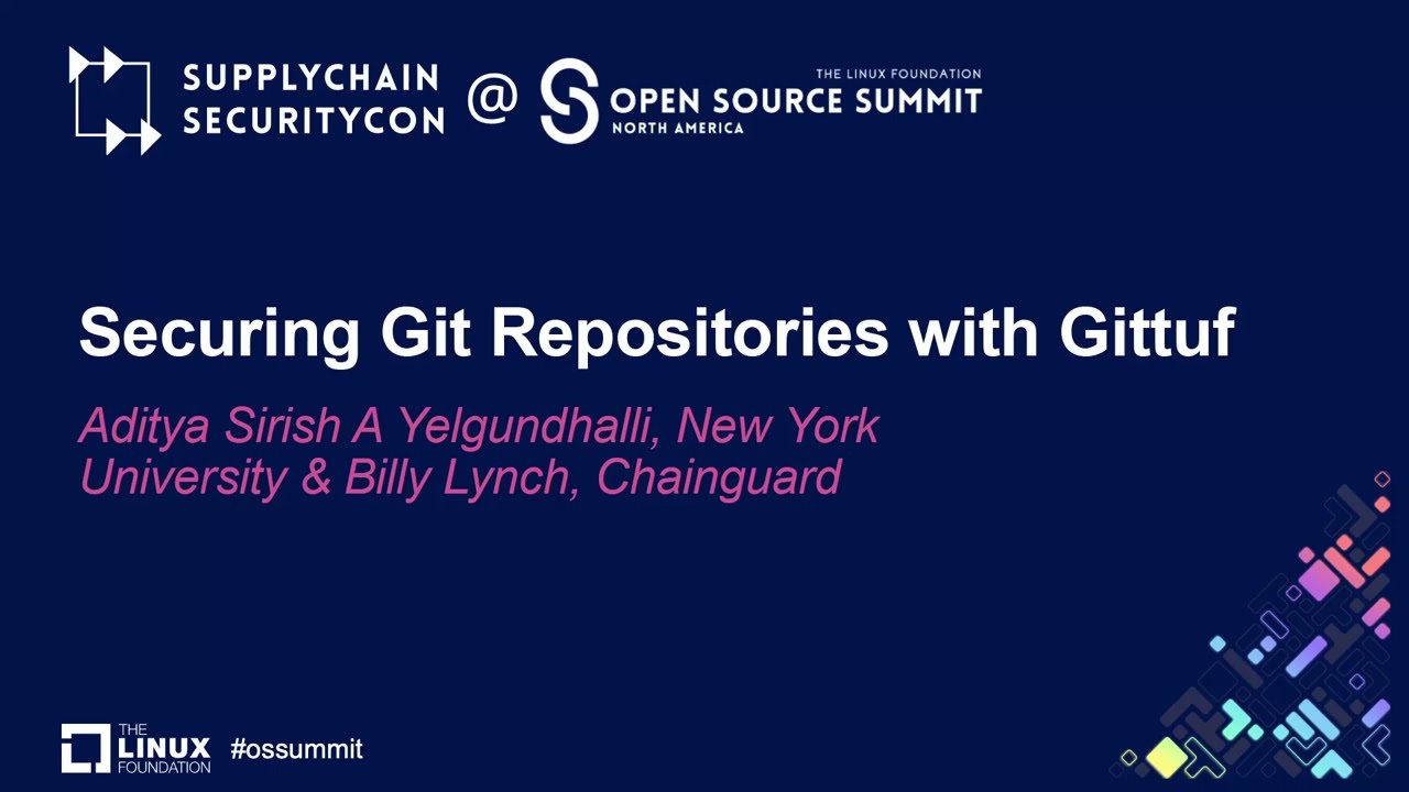 Securing Git Repositories with Gittuf - Aditya Sirish A Yelgundhalli & Billy Lynch