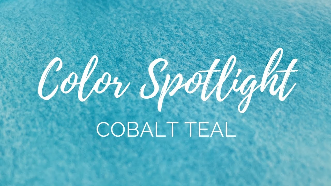 Color Spotlight Returns - Cobalt Teal (PG50 & PB28)