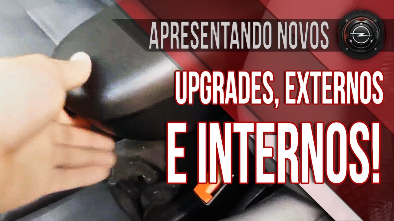 CORSA C 1.8 MAXX - UPGRADES NAS PARTES INTERNAS E EXTERNAS DO CARRO!