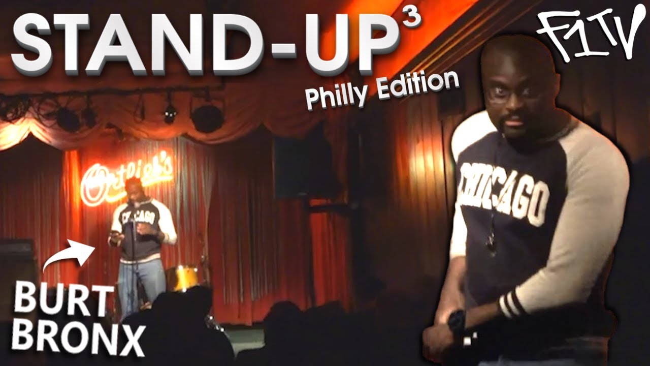 BURT BRONX'S STAND-UP COMEDY IN PHILLY
