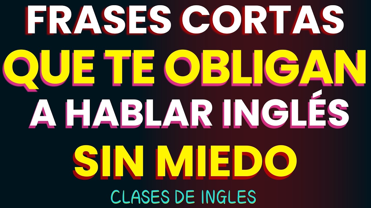 🎬 FRASES CORTAS EN INGLÉS QUE TE OBLIGAN A HABLAR INGLÉS CON NATIVOS | CLASES DE INGLÉS 🎒🇺🇸✨