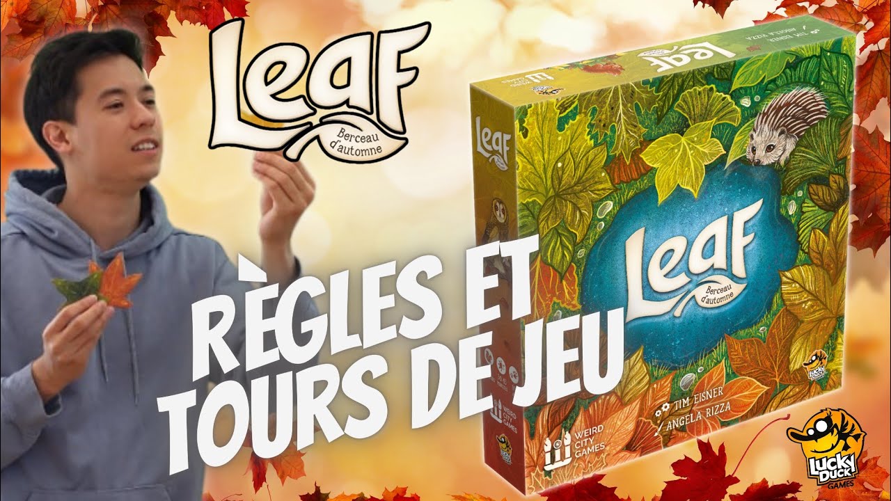 Leaf - Règles et Tours de jeu