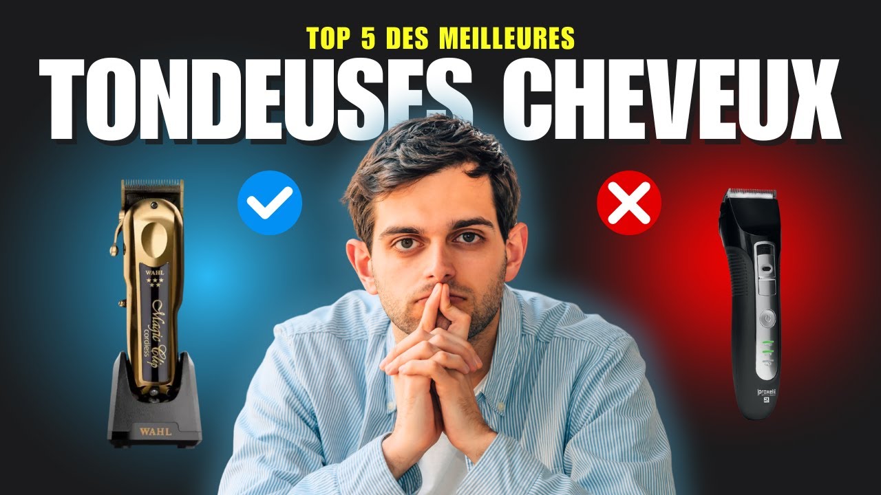 TOP 5 DES MEILLEURES TONDEUSES CHEVEUX EN 2026