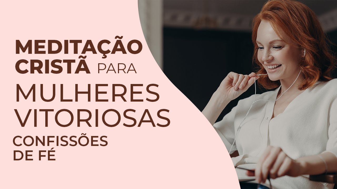 Meditação Cristã para Mulheres Vitoriosas // Confissões de Fé - Jordana Cantarelli