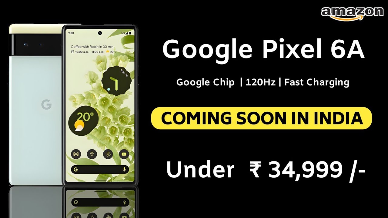 Google Pixel 6A Launch Confirmed in India 🔥 First Look, Price, Specs, Camera,Review
