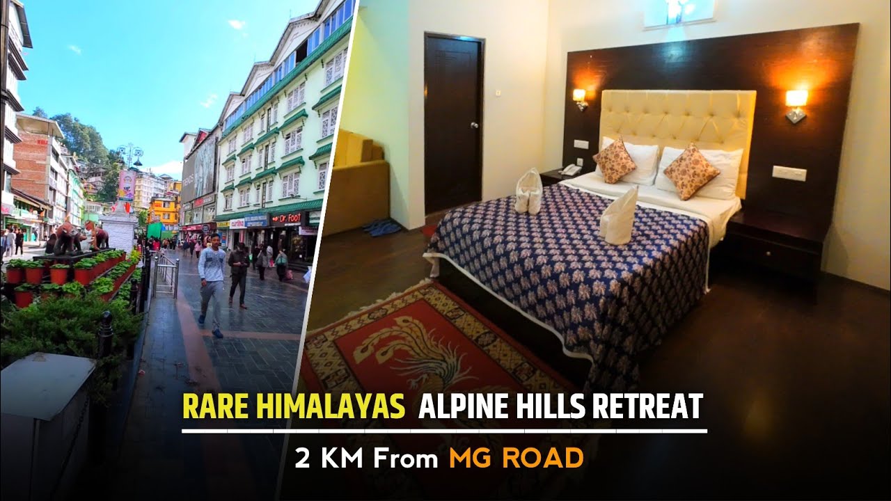 Gangtok Most luxurious Hotel ll Near MG ROAD ll Alpine Hills Resort 