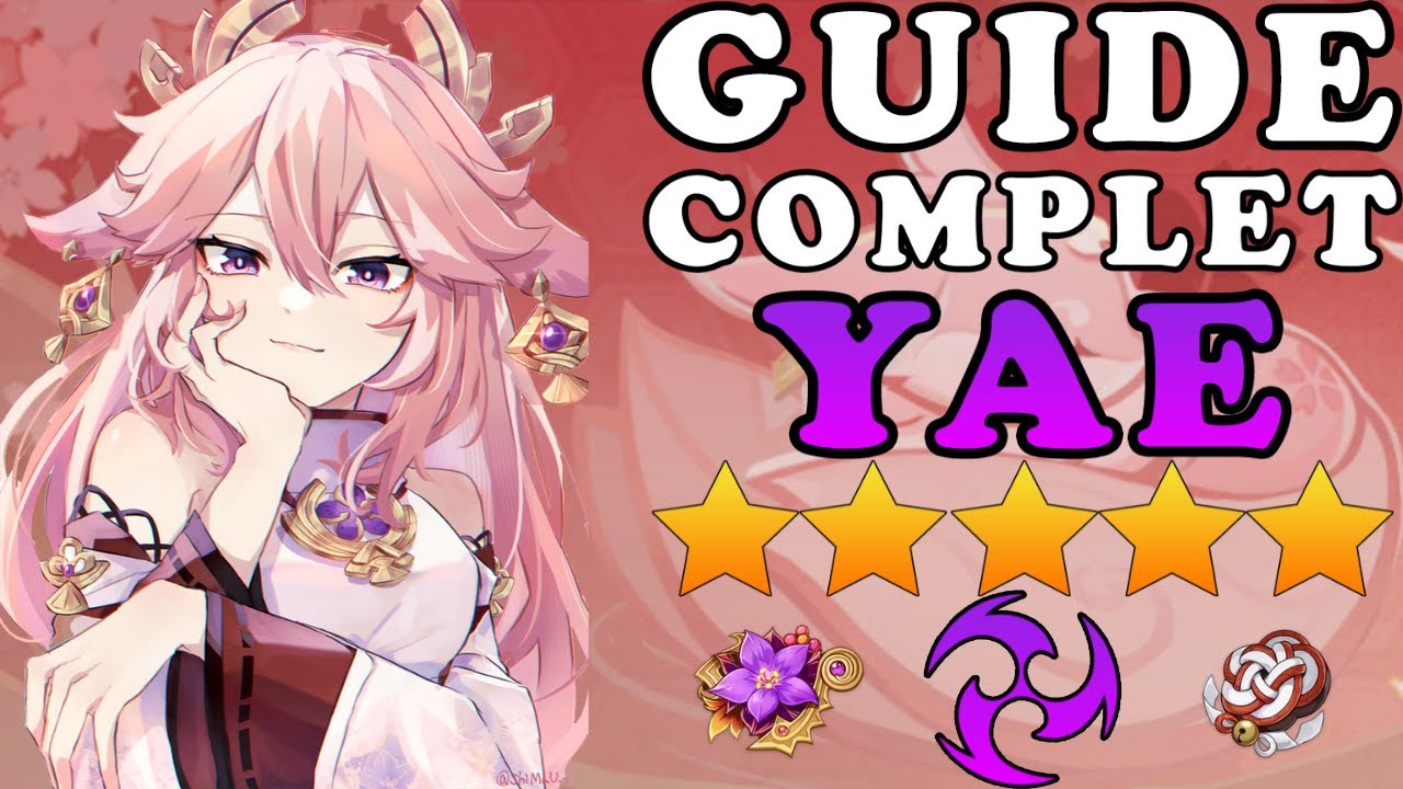 Guide complet Yae : Quel builds, artefacts et teams ? | Genshin Impact