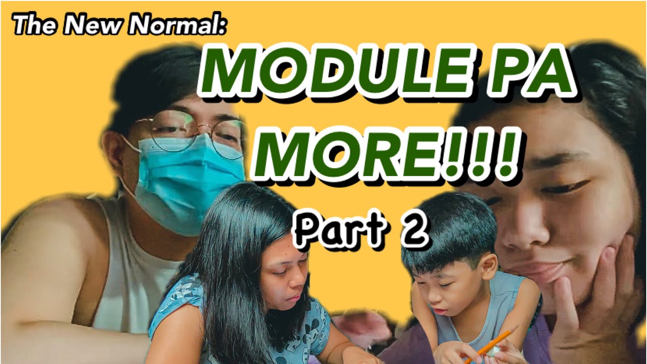 The New Normal: MODULE PA MORE! Part 2 | Juan Celistino TV