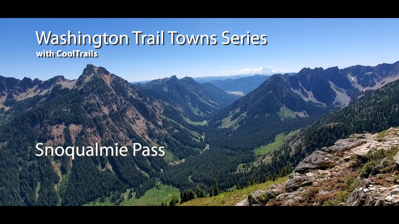 Snoqualmie Pass - -- Washington Trail Towns Series with CoolTrails