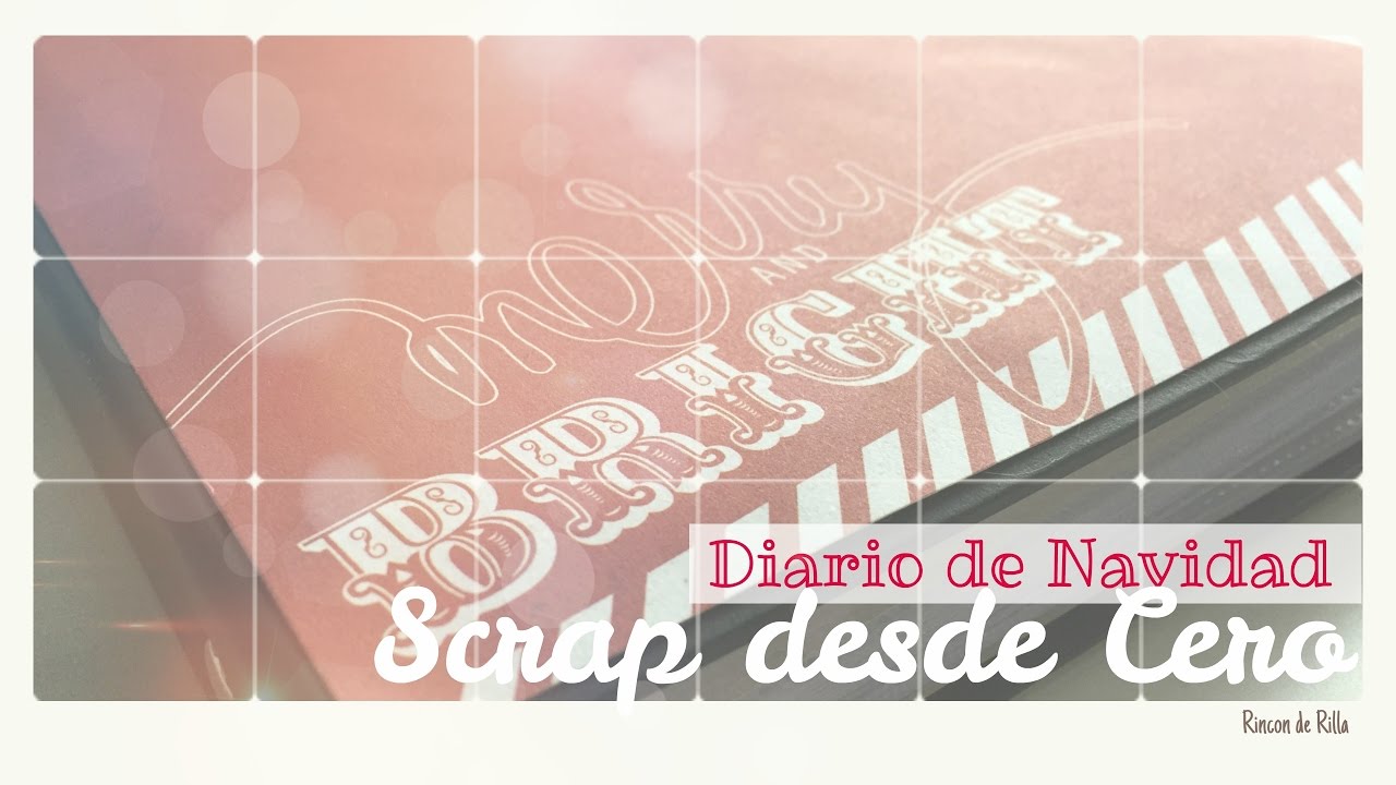 Scrap desde Cero#8. Tutorial  Scrapbooking Diario de Navidad: Fácil y con pocos materiales. Scrap.