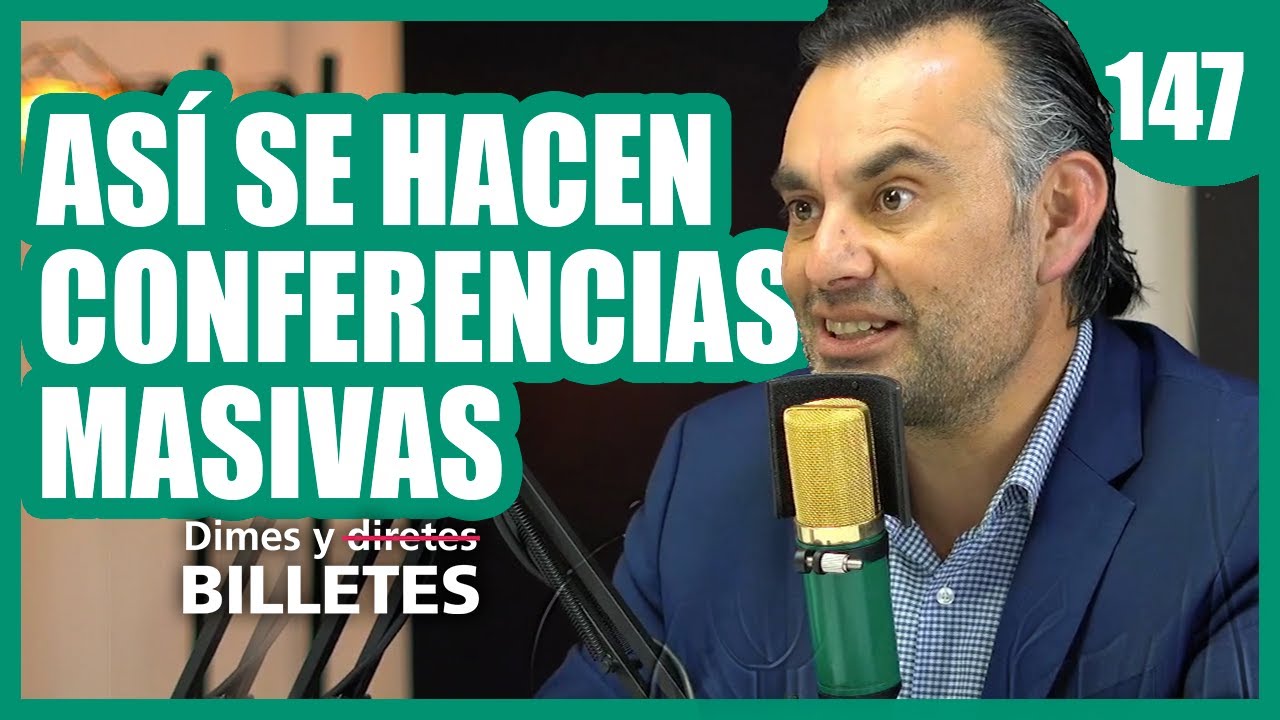 El negocio de las conferencia | Dimes y billetes #147 | Moris Dieck