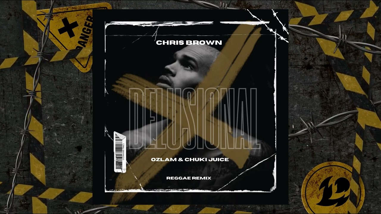 Chris Brown - Delusional ( Ozlam & Chuki Juice ) Reggae Remix 2025