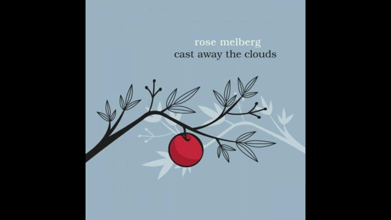 Rose Melberg - Cast Away the Clouds (Full Album)