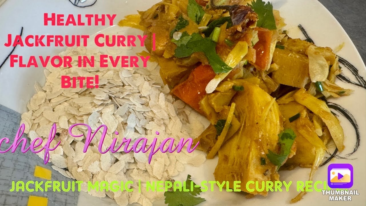 Delicious Nepali-Style Jackfruit Curry | Healthy & Flavorful Recipe! Chef Nirajan