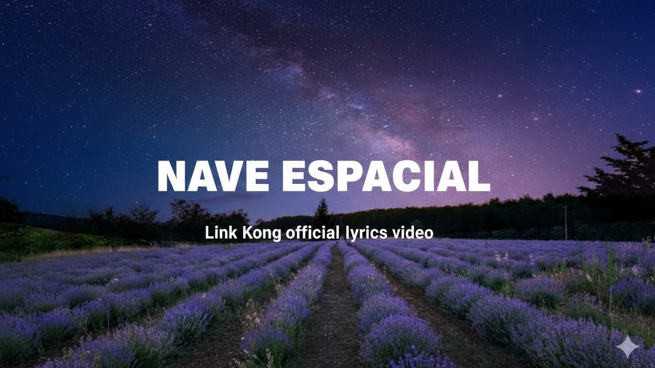 Nave Espacial - Link Kong (official lyrics video)