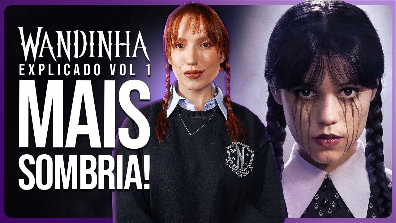 WANDINHA 2 VOL1 EXPLICADO: MAIS SOMBRIA!