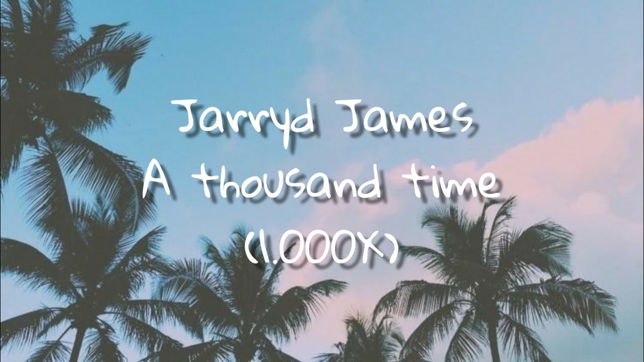 Jarryd James - 1000x | Lirik & Terjemahan