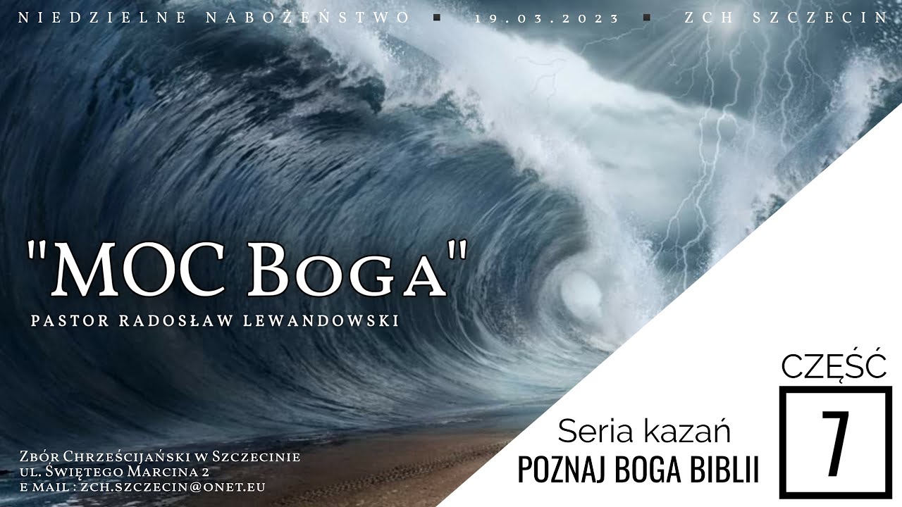 Kazanie: "MOC Boga" (19.03.2023) - Pastor Radosław Lewandowski