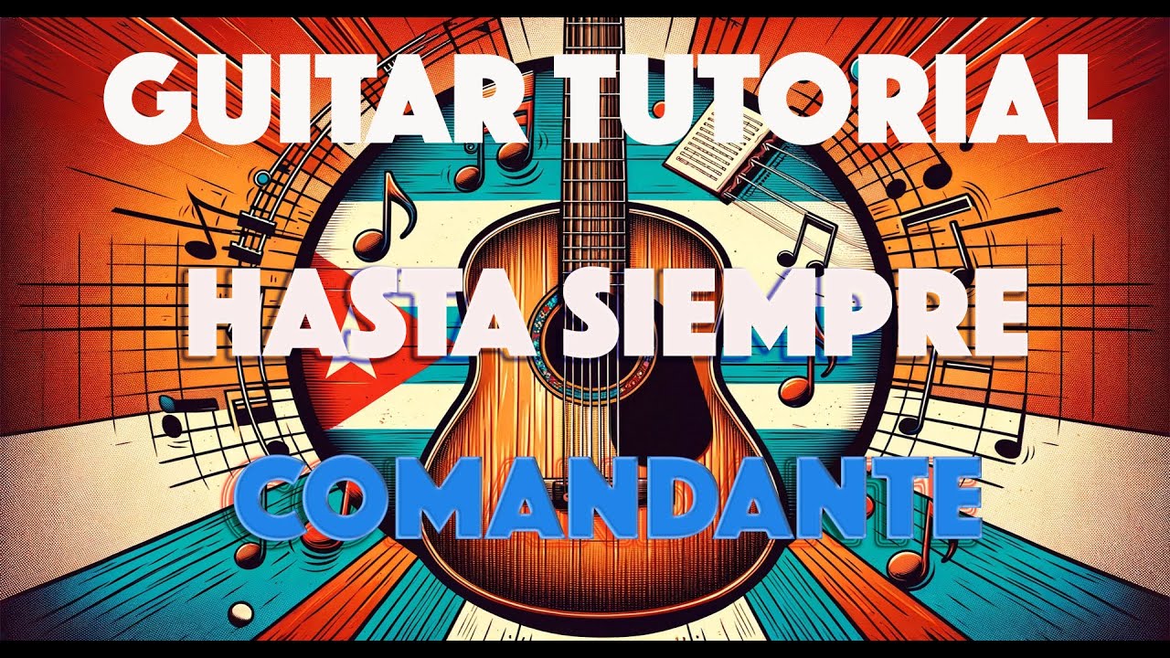 Easy Guitar Tutorial: 'Hasta Siempre Comandante Che Guevara' with Tabs!