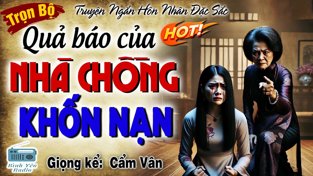 [FULL] QUẢ BÁO NHÀ CHỒNG KHỐN NẠN-Bật khóc cho cô gái không con bị nhà chồng độc ác đối xử tàn nhẫn