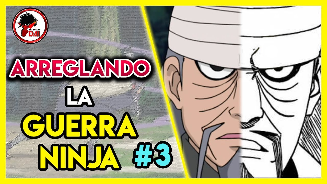 Naruto: ARREGLANDO la GUERRA NINJA (Parte 3)
