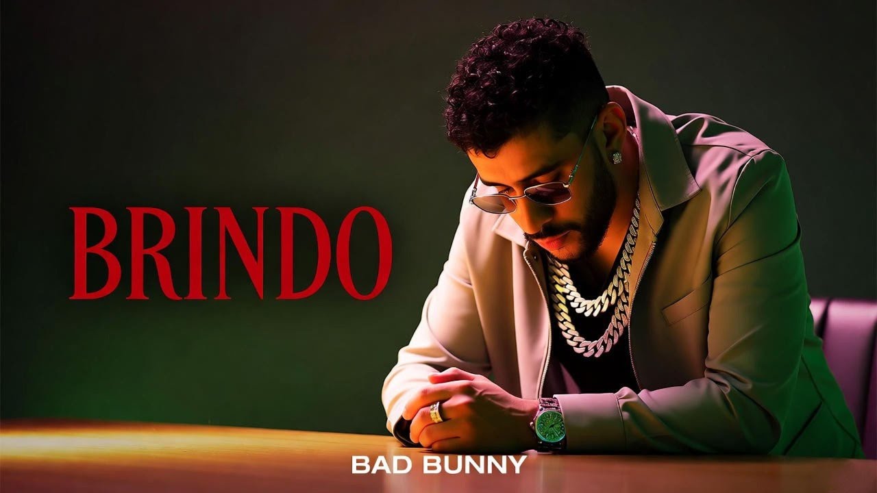 Bad Bunny - BRINDO (NEW SONG)