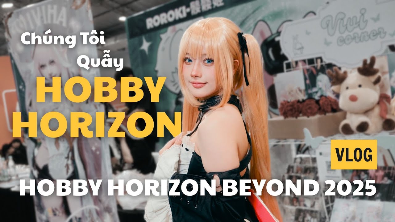 [VLOG] Trải Nghiệm Hobby Horizon trong 5 phút | Tôi đi Hobby Horizon Beyond Stellar Drift #hhb25