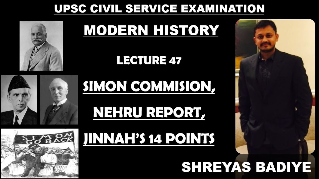 Simon Commission, Nehru Report, Jinnah's 14 Points | Modern History of India