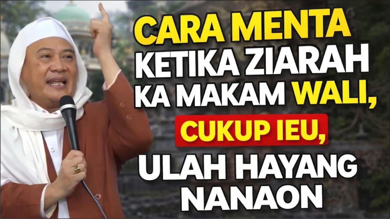TATA CARA ZIARAH KA MAKAM WALI (ALMAGFURLAH ABUYA UCI TURTUSI)