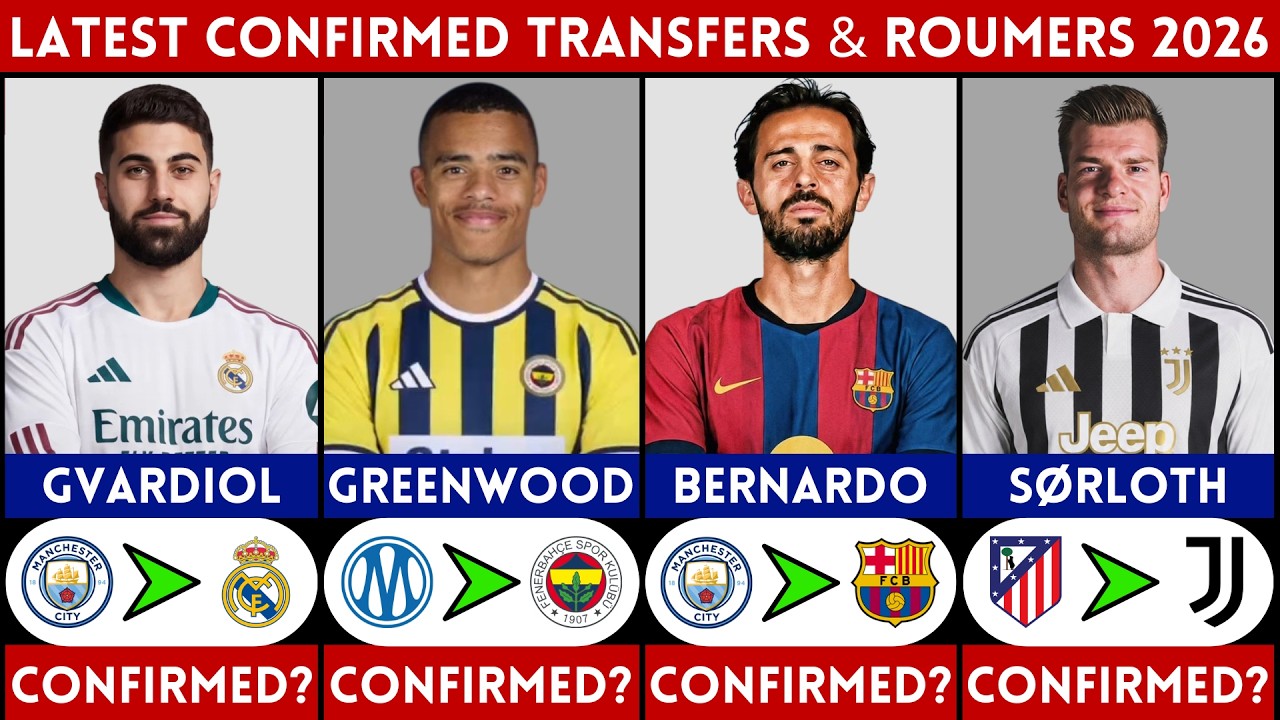 🚨 LATEST CONFIRMED TRANSFER NEWS AND RUMOURS - SUMMER 2026 | SILVA, GVARDIOL, GREENWOOD, SORLOTH....