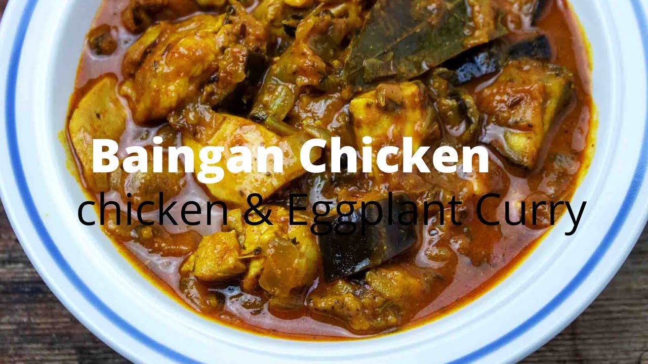 Baingan Chicken/ Chicken And Eggplant Curry Recipe