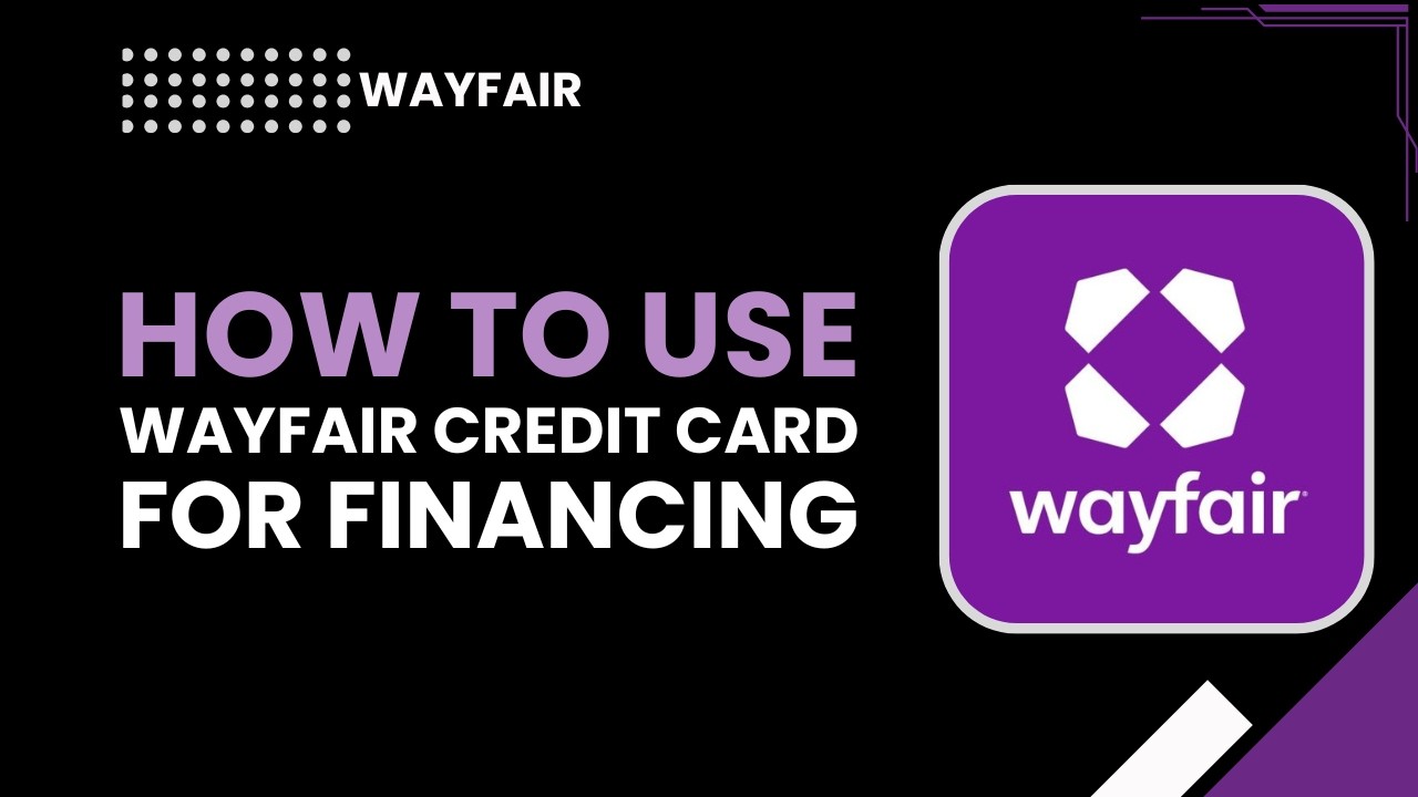 Как использовать кредитную карту Wayfair для финансирования покупки.