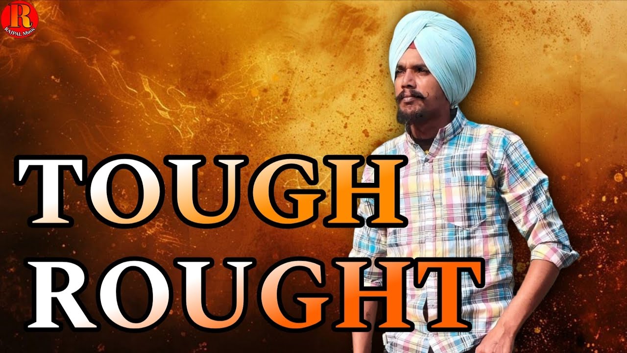 Tough Rought | Rajpal | New Punjabi song 2025 | 